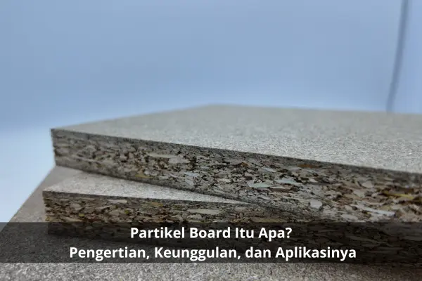 Partikel Board Itu Apa