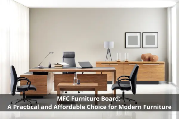 MFC Furniture Board