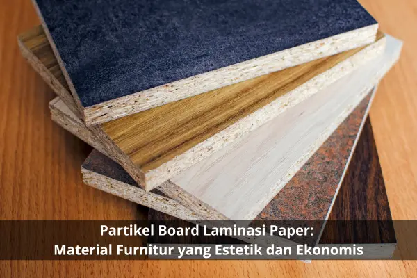 Partikel Board Laminasi Paper