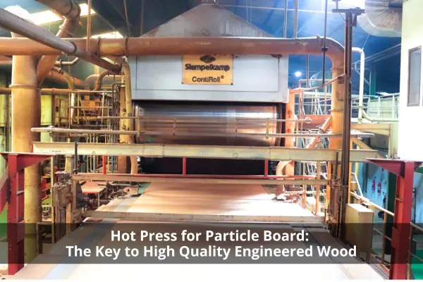 Hot Press for Particle Board