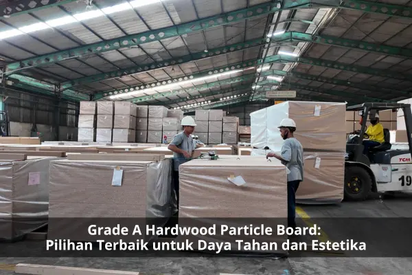 Grade A Hardwood Particle Board